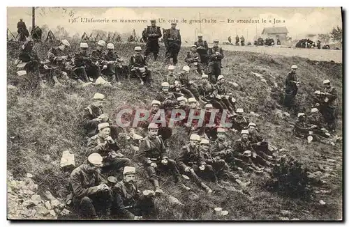 Ansichtskarte AK Militaria L&#39infanterie en manoeuvres Un coin de gran halte En attendant le jus