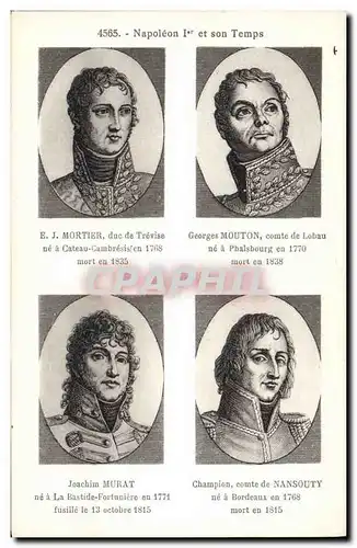 Cartes postales Histoire Napoleon 1er Mortier Mouton Murat Nansouty