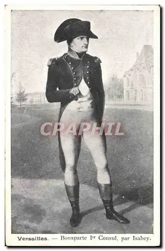 Ansichtskarte AK Histoire Napoleon 1er Versailles Bonaparte 1er consul par Isabey