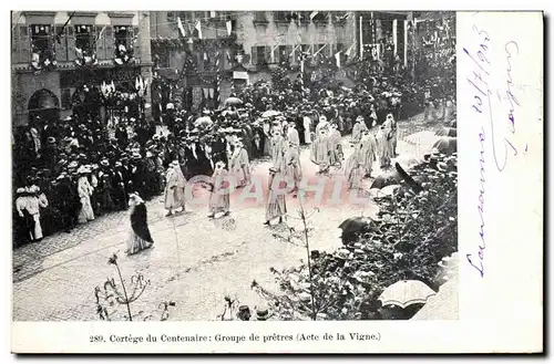 Ansichtskarte AK Cortege du centenaire Groupe de pretres Acte de la Vigne