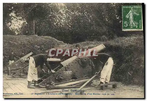 Cartes postales Militaria Toul 6eme regiment de forterese Manoeuvre d&#39un mortier raye de 220