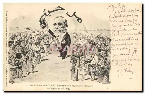 Ansichtskarte AK Fantaisie Illustrateur Arrivee de Monsieur Loubet President de la Republique en Algerie