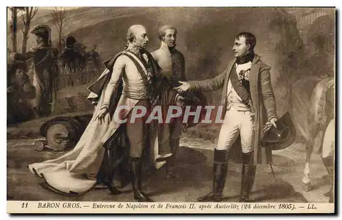 Cartes postales Napoleon 1er Baron Gros Entrevue de Napoleon et de Francois II apres Austerlitz