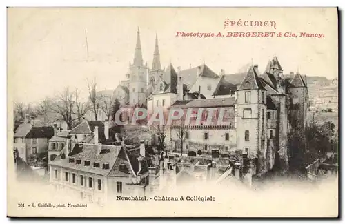 Ansichtskarte AK Cartes Postales Specimen Bergeret Nancy Neuchatel Chateau et collegiale Suisse