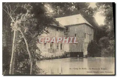 Cartes postales Moulin a eau Camp de Mailly Le moulin de Trouan