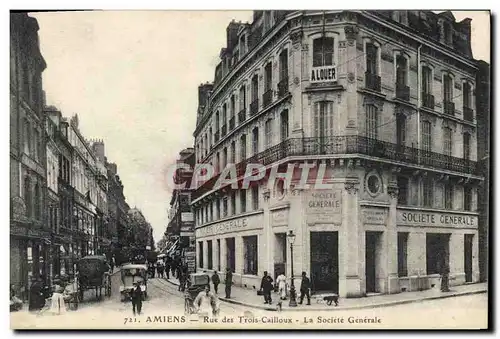 Cartes postales Banque Amiens Rue des Trois Cailloux La Societe Generale