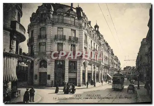 Cartes postales Banque Orleans La Societe Generale Rue de la Republique Tramway