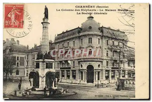 Cartes postales Banque Chambery La colonne des Elephants La maison Martir La Societe Generale