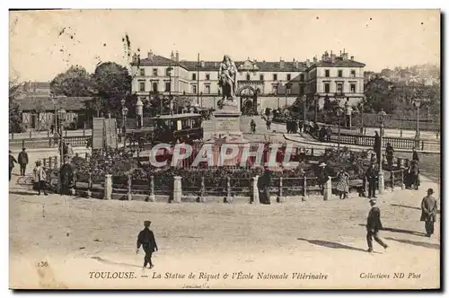 Cartes postales Toulouse La statue de Riquet et l&#39Ecole Nationale Veterinaire