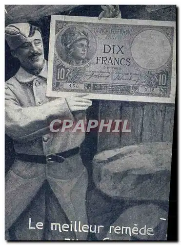 Ansichtskarte AK Billet Dix Francs Soldat Militaria Le meilleur remede au cafard