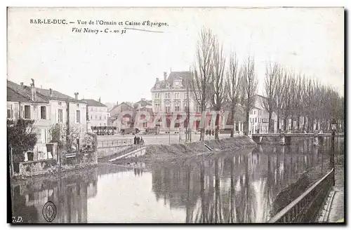 Cartes postales Banque Bar le Duc Vue de l&#39Ornain et Caisse d&#39Epargne
