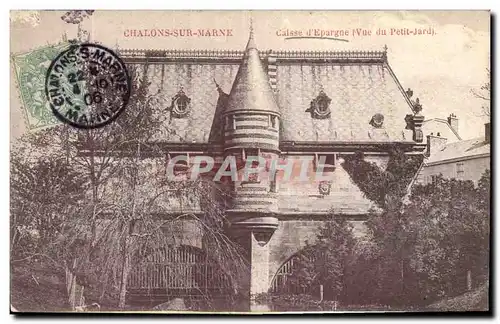 Cartes postales Banque Chalons sur Marne La Caisse d&#39Epargne Vue du Petit Jard