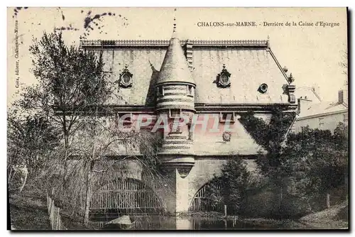 Cartes postales Banque Chalons sur Marne Derriere de la Caisse d&#39Epargne