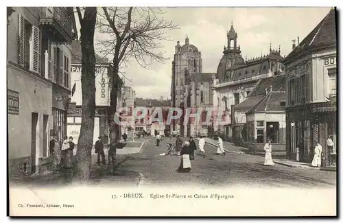 Ansichtskarte AK Banque Dreux Eglise St Pierre et Caisse d&#39Epargne