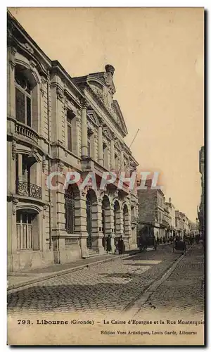 Cartes postales Banque Caisse d&#39Epargne et la rue Montesquieu Libourne