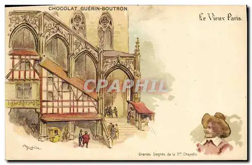 Cartes postales Vieux Paris Chocolat Guerin Boutron Rue du Maroc Paris Grands degres de la Ste Chapelle