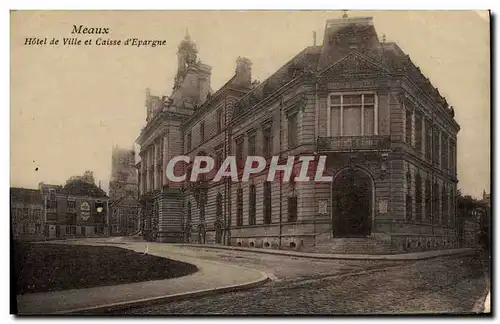 Cartes postales Banque Meaux Hotel de Ville et Caisse d&#39Epargne