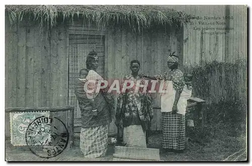 Ansichtskarte AK Negre Homme noir Exposition de Nantes 1904 Village noir Les jeunes mamans senegalaises