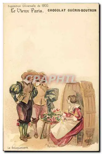 Ansichtskarte AK Fantaisie Illustrateur Le Vieux Paris Exposition universelle de 1900 La bouquetiere