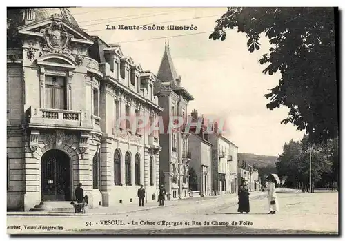 Cartes postales Banque Vesoul La Caisse d&#39Epargne et Rue du Champ de Foire