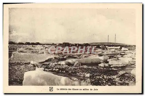 Cartes postales Polaire Amerique du Nord La debacle des glaces au milieu de Juin