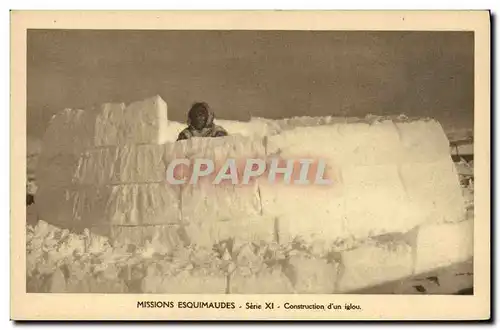 Cartes postales Polaire Amerique du Nord Missionnaires Oblats Missions equimaudes Construction d&#39un igloo Igl