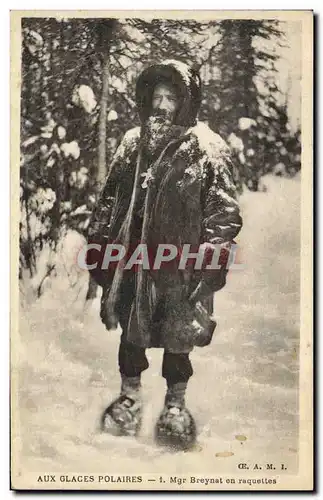 Ansichtskarte AK Polaire Aux glaces polaires Mgr Breynat et ses raquettes