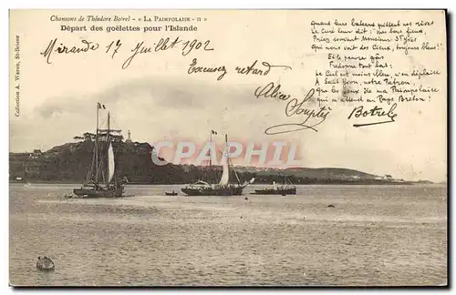 Ansichtskarte AK Bateau de peche Depart des goelettes pour l&#39Islande Chanson de Theodore Botrel La paimpolaise