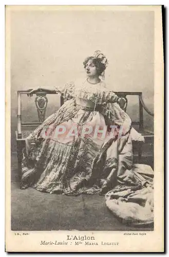 Ansichtskarte AK Femme Theatre L&#39Aiglon Marie Louise Mlle Maria Legault