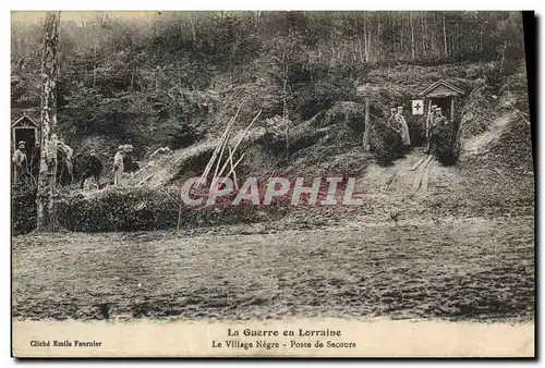 Ansichtskarte AK Militaria La guerre en Lorraine Le village negre Poste de secours