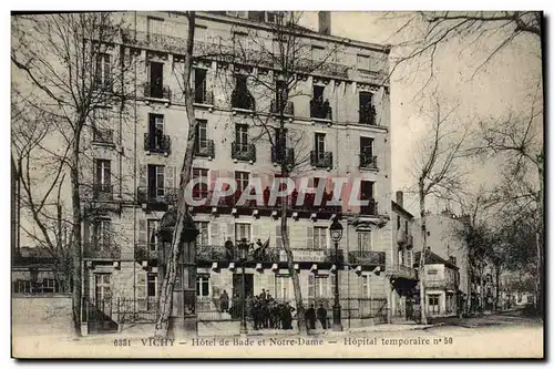 Ansichtskarte AK Sante Militaria Vichy Hotel de Bade et Notre Dame Hopital Temporaire 50