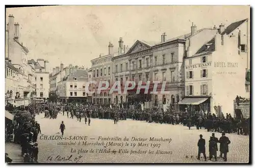 Cartes postales Chalon sur Saone Funerailles du Docteur Mauchamp assassine a Marrakech Maroc La place de l&#39ho