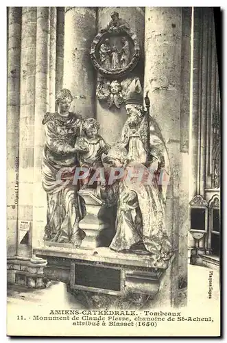 Cartes postales Amiens Cathedrale Tombeaux Monument de Claude Pierre Chanoine de St Acheul attibue a Blasset