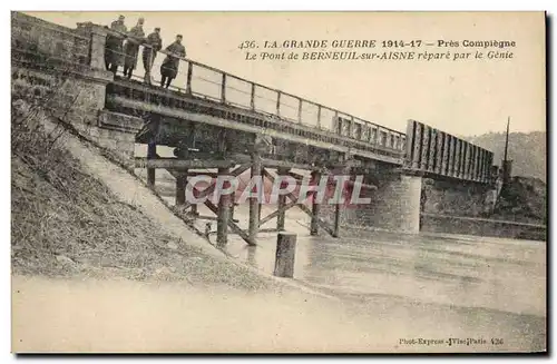 Ansichtskarte AK Militaria Pres Compiegne Le pont de Berneuil sur Aisne repare par le Genie