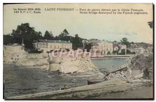 Ansichtskarte AK Militaria Lagny Thorigny Pont de pierre detruit par le Genie Francais