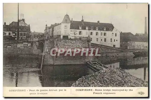 Cartes postales Militaria Compiegne Pont de pierre detruit par le genie francais