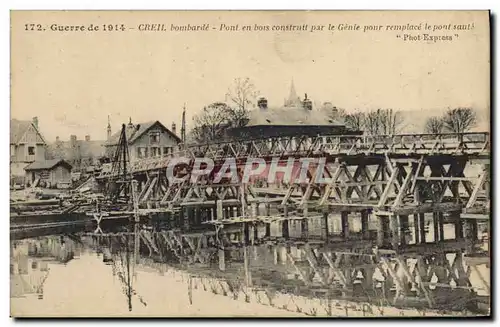 Ansichtskarte AK Militaria Creil bombarde Pont en bois construit par le Genie pour remplace le pont saute