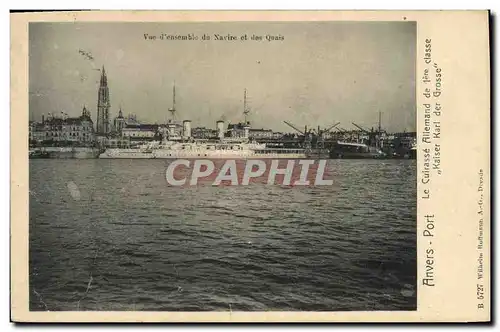 Cartes postales Bateau Anvers Port Le cuirasse allemand de 1ere classe Kaiser Karl der Grosse