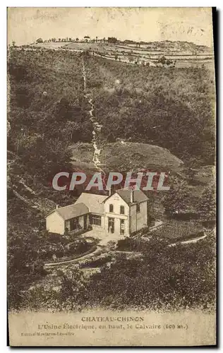 Cartes postales Electricite Chateau Chinon L&#39usine electrique en haut le calvaire