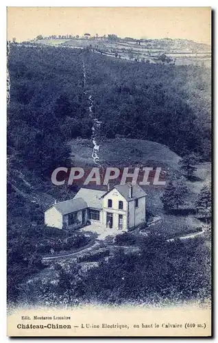 Cartes postales Electricite Chateau Chinon L&#39usine electrique en haut le calvaire