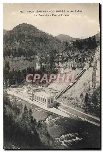 Cartes postales Frontiere Franco Suisse Au refrain La conduite d&#39eau et l&#39usine Electricite