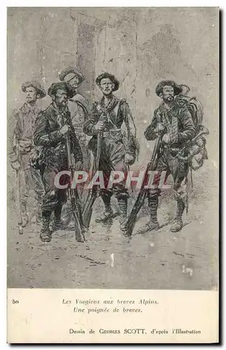 Ansichtskarte AK Militaria Chasseurs Alpins Les Vosgiens aux braves Alpins Une poignee de braves Georges Scott