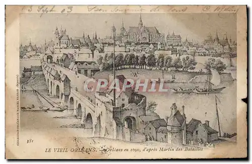 Cartes postales Le vieil Orleans en 1690 d&#39apres MArtin des Batailles