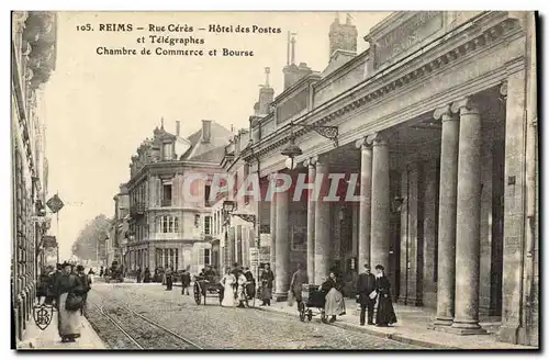 Cartes postales Reims Rue Ceres Hotel des Postes et Telegraphes Chambre de Commerce et Bourse