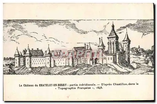 Cartes postales Le chateau du Chatelet en Berry partie meridionale