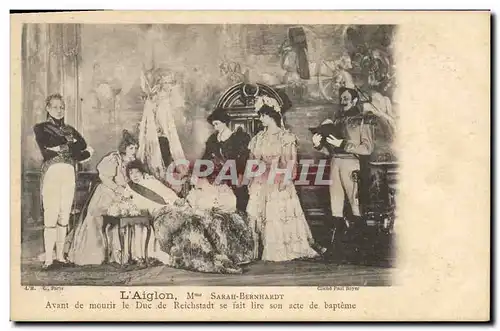 Cartes postales Fantaisie Theatre Femme L&#39aiglon Mme Sarah Bernhardt Avant de mourir le duc de Reichstadt se