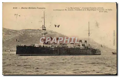Cartes postales Bateau La Marseillaise Croiseur Corsaire cuirasse accompagnant M Loubet President de la Republiq