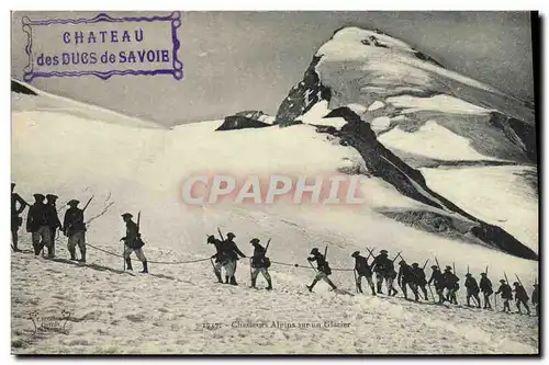 Ansichtskarte AK Militaria Chasseurs Alpins sur un glacier Chateau des Ducs de Savoie