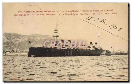 Cartes postales Bateau La Marseillaise Croiseur Corsaire cuirasse accompagnant M Loubet President de la Republiq