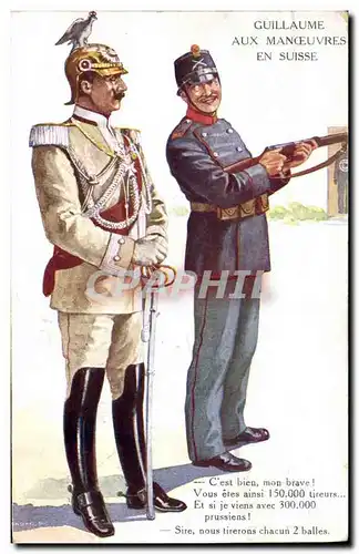 Cartes postales Fantaisie Illustrateur Militaria Guillaume aux manoeuvres en Suisse Aigle